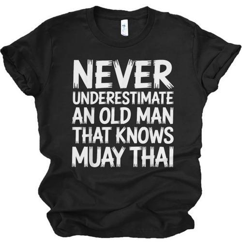 Muay Thai For Grandpa Men Mixed Martial Arts Unisex Jersey T-Shirt - Nak Muay Co.