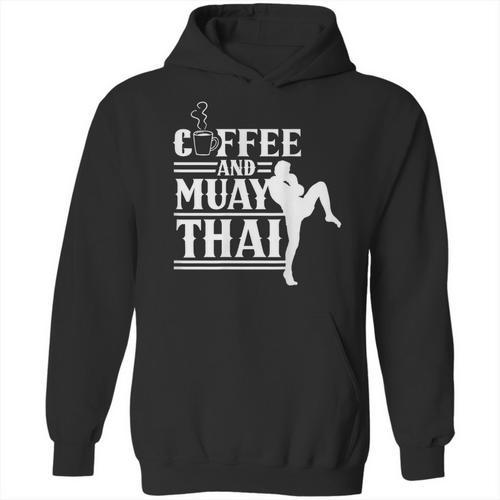 Coffee And Muay Thai Martial Arts Boxing Hobby Fighter Unisex Hoodie - Nak Muay Co.