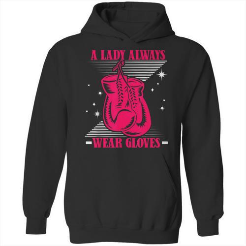 A Lady Always Wear Gloves Kickboxer Fan Muay Thai Boxing Unisex Hoodie - Nak Muay Co.