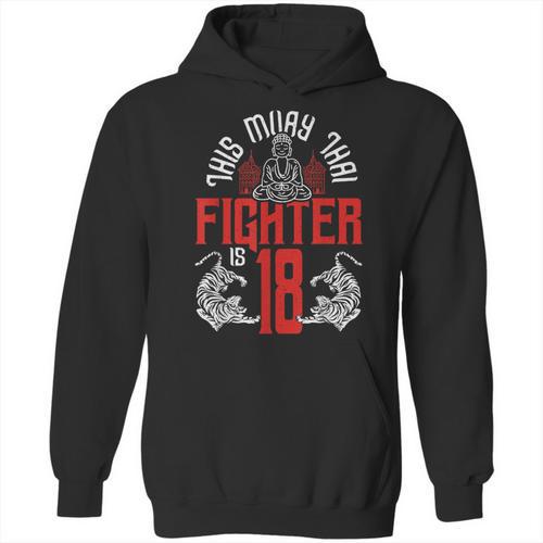 Muay Thai Fighter Is 18 Thai Boxing Muay Thai 18th Birthday Unisex Hoodie - Nak Muay Co.