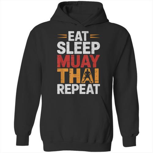 Muay Thai Fighter Eat Sleep Repeat Lifestyle Training Unisex Hoodie - Nak Muay Co.
