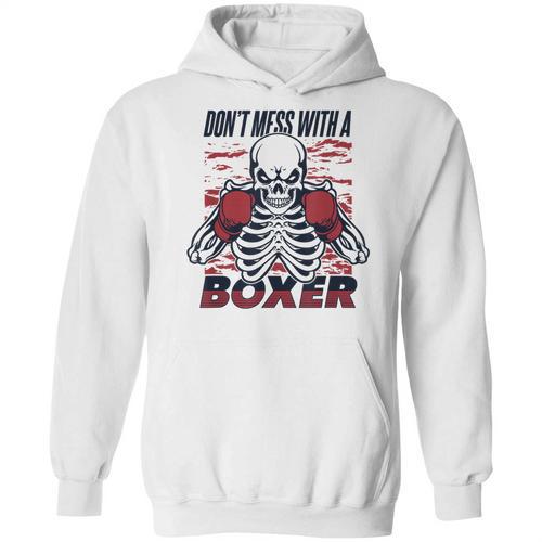 Don't Mess With A Boxer Kickboxer Fan Muay Thai Boxing Unisex Hoodie - Nak Muay Co.