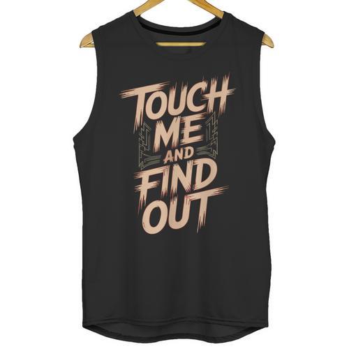 Muay Thai Fighter Touch Find Out Humor Warning Unisex Tank Top - Nak Muay Co.