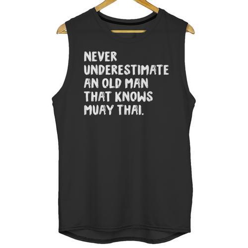Never Underestimate An Old Man That Knows Muay Thai Unisex Tank Top - Nak Muay Co.