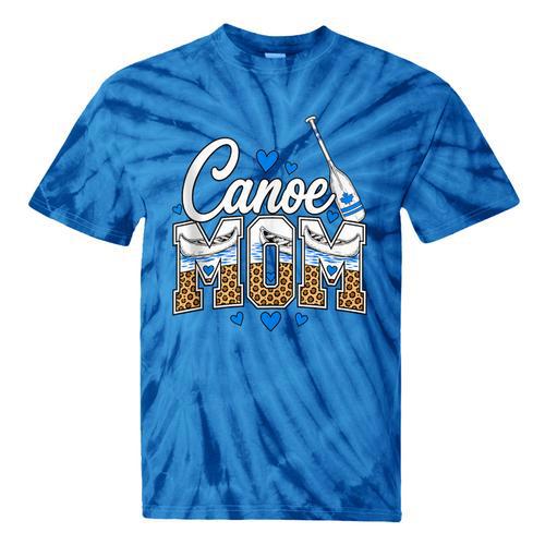 Canoe Mom Leopard Print Paddle River Lake Sport Mother Tie-Dye T-Shirts - Paddle Life
