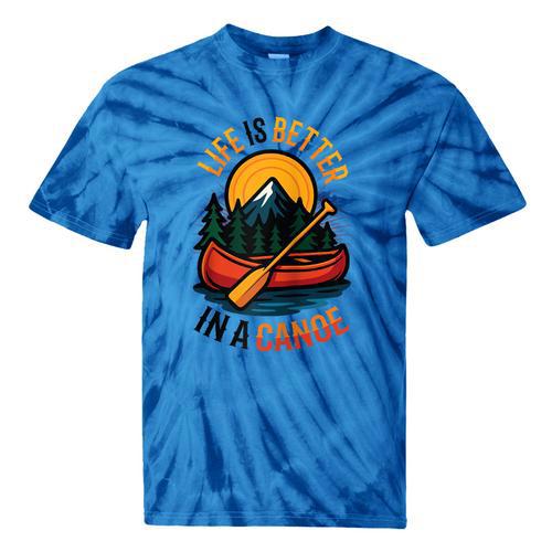 Life Is Better In A Canoe Canoeing Raglan Baseball Tee Tie-Dye T-Shirts - Paddle Life