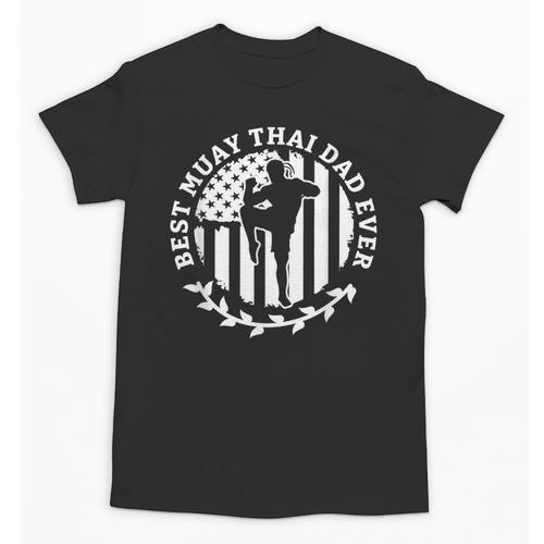 Best Muay Thai Dad Ever Martial Arts Fighter Unisex T-Shirt - Nak Muay Co.