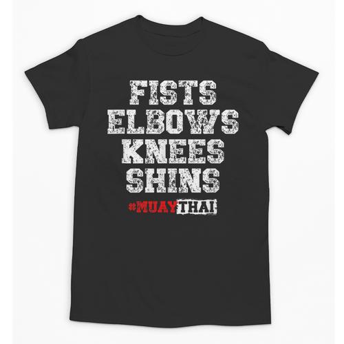 Fist Elbows Knees Shins Martial Arts Muay Thai Unisex T-Shirt - Nak Muay Co.