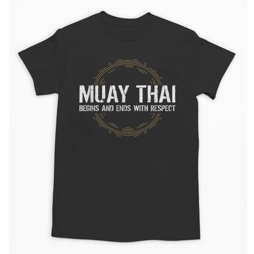 Muay Thai Begins And Ends With Respect Martial Arts Unisex T-Shirt - Nak Muay Co.