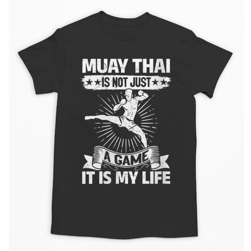 Women's Muay Thai Muay Thai Is Not Just a Game It Is My Life Unisex T-Shirt - Nak Muay Co.