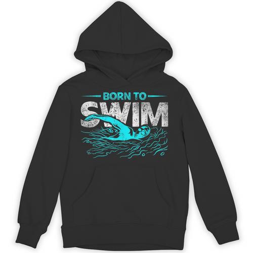Born To Swim Swimmers For Swimming Athlete Unisex Hoodie - SwimGear Co