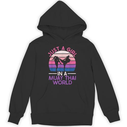 Just A Girl In A Muay Thai World Muay Thai Boxing Unisex Hoodie - Nak Muay Co.