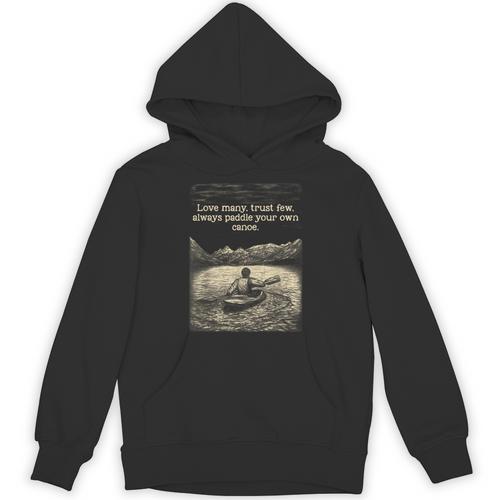 Love Many Trust Few Always Paddle Your Own Canoe Tee Unisex Hoodie - Paddle Life