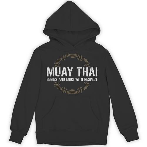 Muay Thai Begins And Ends With Respect Martial Arts Unisex Hoodie - Nak Muay Co.
