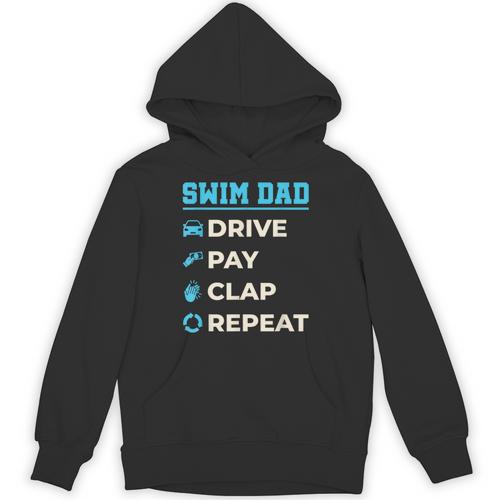 Swim Dad Drive Pay Clap Repeat Swimming Team Father Unisex Hoodie - SwimGear Co