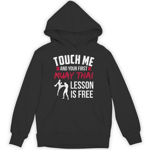Touch Me And Your First Muay Thai Lesson Is Free Unisex Hoodie - Nak Muay Co.