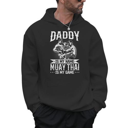 Daddy Is My Name Muay Thai Is My Game Muay Thai Dad Men Hoodie - Nak Muay Co.
