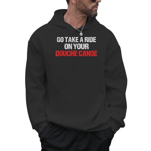 Douche Canoe Vulgar Profanity T-Shirt Men Hoodie - Paddle Life