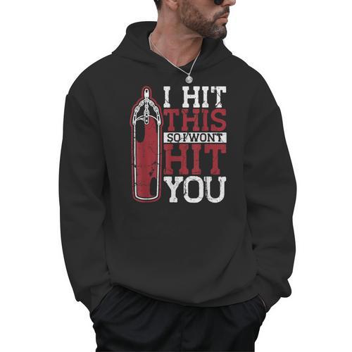 I Hit This So I Won't Hit You Kickboxer Fan Muay Thai Boxing Men Hoodie - Nak Muay Co.