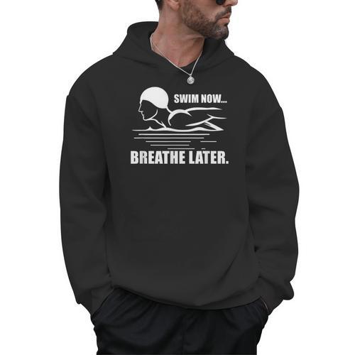 Swim Now Breathe Later Swimming Pool Breaststroke Men Hoodie - SwimGear Co