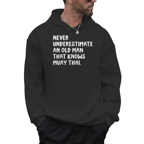 Never Underestimate An Old Man That Knows Muay Thai Men Hoodie - Nak Muay Co.