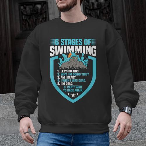 6 Stages Of Swimming Joke Sports Athlete Pool Swimmer Men Graphic Sweatshirt - SwimGear Co