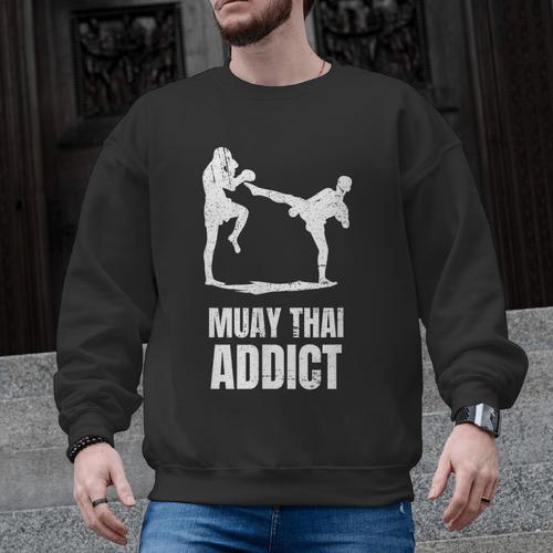 Addicted To Muay Thai Graphic Shirt Men Graphic Sweatshirt - Nak Muay Co.