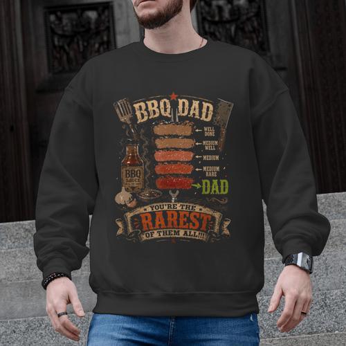 BBQ Shirt Steak BBQ Dad You'Re The Rarest Of Them All Men Graphic Sweatshirt - BBQ Dad Merch