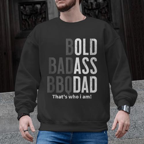 Bold Badass BBQ Dad Gag Fathers Day Husband Birthday Men Graphic Sweatshirt - BBQ Dad Merch