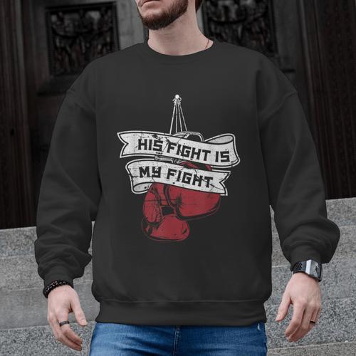 His Fight Is My Fight Muay Thai Kickboxer Fan Boxing Men Graphic Sweatshirt - Nak Muay Co.