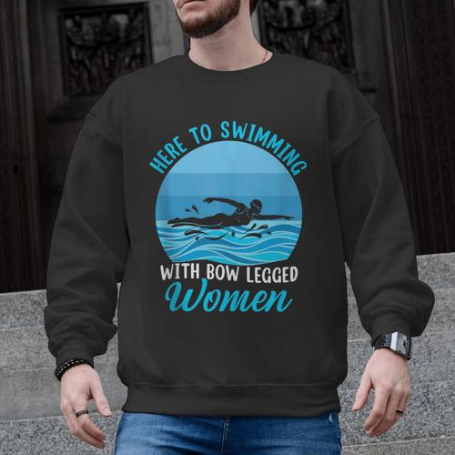 Here's To Swimming With Bow Legged Women Swimming Men Graphic Sweatshirt - SwimGear Co