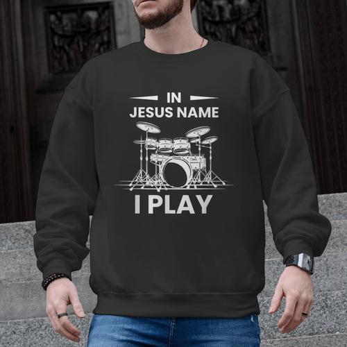 In Jesus Name I Play Drummer Drum Kit Men Graphic Sweatshirt - Downbeat Supply