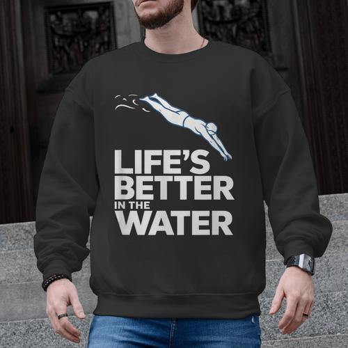 Life Is The Better In The Water Swimming Swimmers Men Graphic Sweatshirt - SwimGear Co