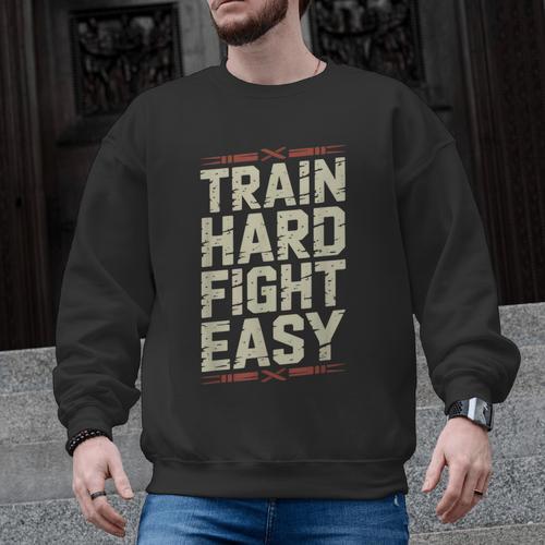 Muay Thai Fighter Train Hard Fight Easy Training Motivation Men Graphic Sweatshirt - Nak Muay Co.