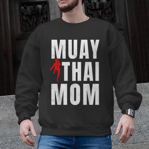 Muay Thai Mom Martial Artis Combat Sports Mother's Day Men Graphic Sweatshirt - Nak Muay Co.