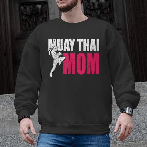 Muay Thai Mom Women Boxing Kickboxing MMA Muay Thai Men Graphic Sweatshirt - Nak Muay Co.