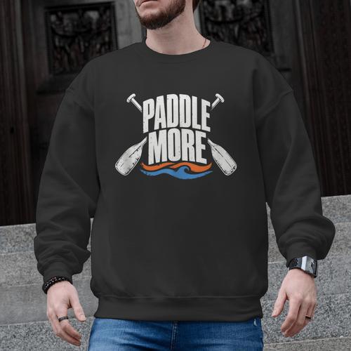 Paddle More Kayak Canoe Paddling Graphic Men Graphic Sweatshirt - Paddle Life