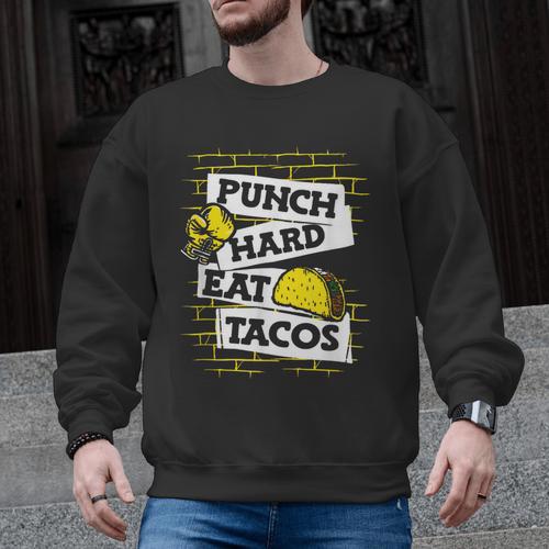 Punch Hard Eat Tacos Professional Boxer Muay Thai Boxing Men Graphic Sweatshirt - Nak Muay Co.