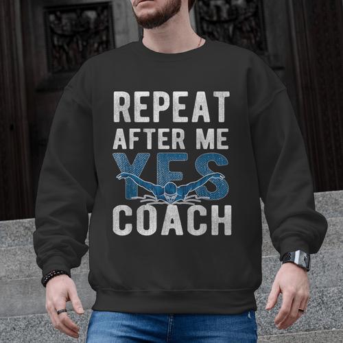 Repeat Yes Swim Coaching Swimming Coaches Men Graphic Sweatshirt - SwimGear Co