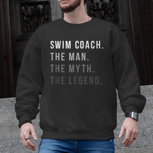 Swim Coach The Man The Myth The Legend Swimming Coach Men Graphic Sweatshirt - SwimGear Co