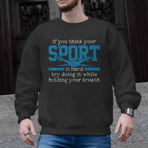 Swimmer Swimming Sports Quote Men Graphic Sweatshirt - SwimGear Co