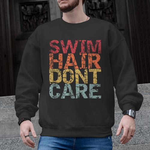 Swimming Pool Diving Sport Swimmer Swim Hair Dont Care Men Graphic Sweatshirt - SwimGear Co