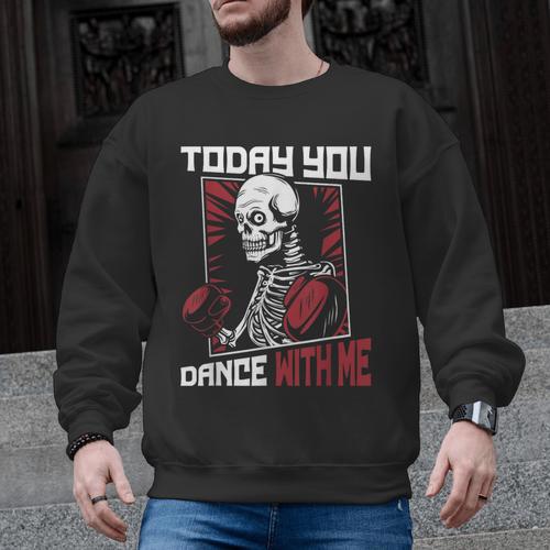 Today You Dance With Me Professional Boxer Muay Thai Boxing Men Graphic Sweatshirt - Nak Muay Co.