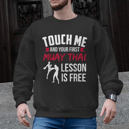 Touch Me And Your First Muay Thai Lesson Is Free Men Graphic Sweatshirt - Nak Muay Co.