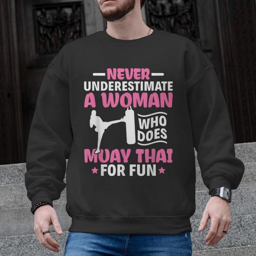 Never Underestimate A Woman Thai Boxing Muay Thai Fighter Men Graphic Sweatshirt - Nak Muay Co.