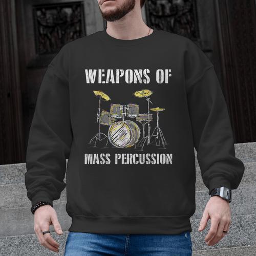 Weapons Of Mass Percussion Band Best Drummer Drum Kit Men Graphic Sweatshirt - Downbeat Supply