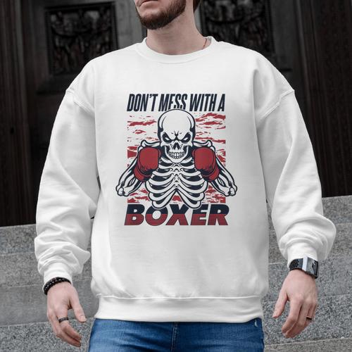 Don't Mess With A Boxer Kickboxer Fan Muay Thai Boxing Men Graphic Sweatshirt - Nak Muay Co.