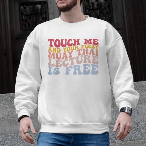 Your First Muay Thai Lecture Is Free Thai Boxing Trainer Men Graphic Sweatshirt - Nak Muay Co.