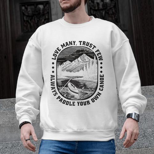 Love Many Trust Few Always Paddle Your Own Canoe Raglan Baseball Tee Men Graphic Sweatshirt - Paddle Life