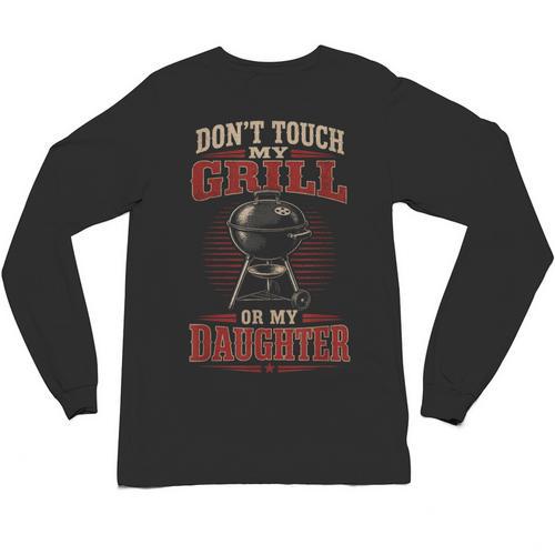 BBQ Dad Don't Touch My Grill Or My Daughter Unisex Long Sleeve T-Shirt - BBQ Dad Merch
